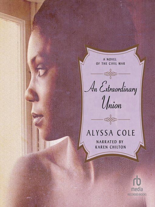 Title details for An Extraordinary Union by Alyssa Cole - Available